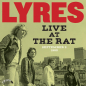 Preview: Lyres - Live At The Rat, Sept. 3, 1980 LP