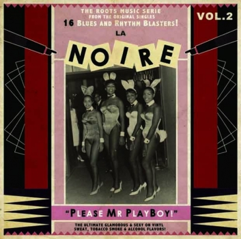 La Noire - Vol. 2/Please Mr. Playboy LP