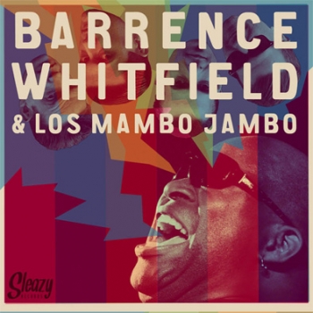 Barrence Whitfield & Los Mambo Jambo - Jackeline