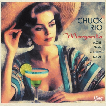 Chuck Rio - Margarita - More Than A Girl's Name