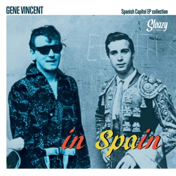 Gene Vincent - In Spain/The Spanish Capitol EP Collection