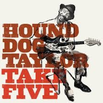 Hound Dog Taylor - Take Five 10"