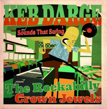 Keb Darge & Sounds That Swing - presents The Rockabilly Crown Jewels
