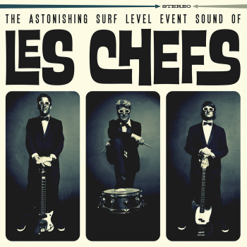 Les Chefs - The Astonishing Surf Level Event Sound Of LP