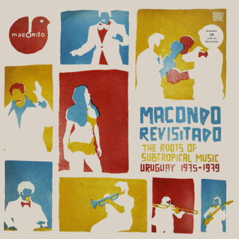Macondo Revisitado - The Roots Of Subtropical Music Uruguay 1975-1979 2-LP+CD