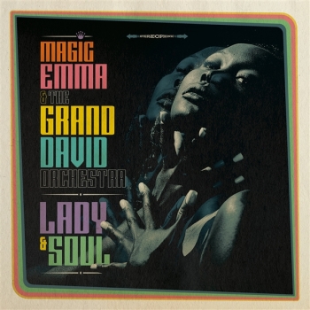 Magic Emma & The Grand David Orchestra – Lady & Soul