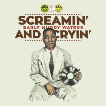 Muddy Waters - Early/Screamin' And Cryin' LP