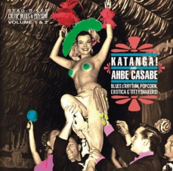 Katanga! & Ahbe Casabe - Exotic Blues & Rhythm Vol. 1+2