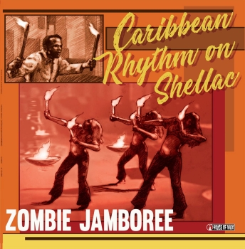 Zombie Jamboree – Caribbean Rhythm On Shellac