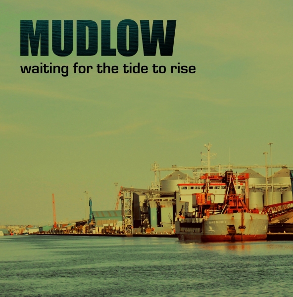 Mudlow - Waiting For The Tide To Rise