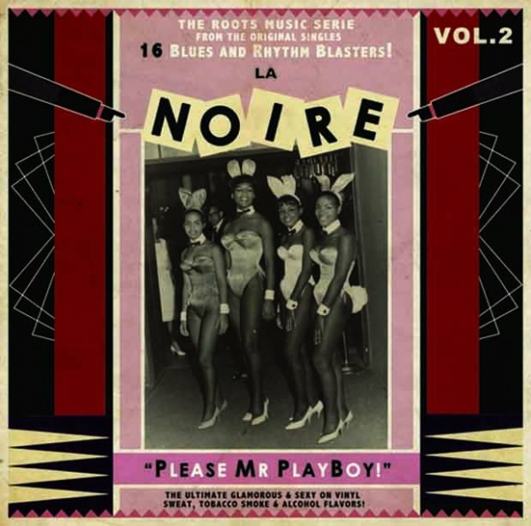 La Noire - Vol. 2/Please Mr. Playboy LP