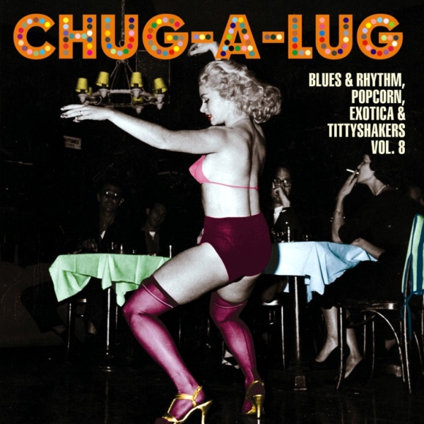 Chug-A-Lug - Exotic Blues & Rhythm Vol. 8
