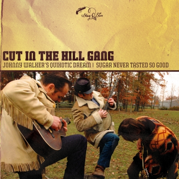 Cut In The Hill Gang - Johnny Walker's Quixotic Dream / Sugar Never Tasted So Good