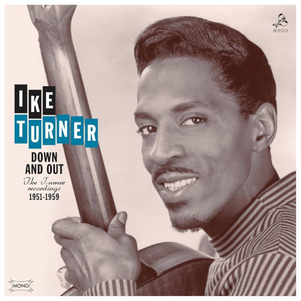 Ike Turner - Down And Out/The Ike Turner Recordings 1951-1959 LP