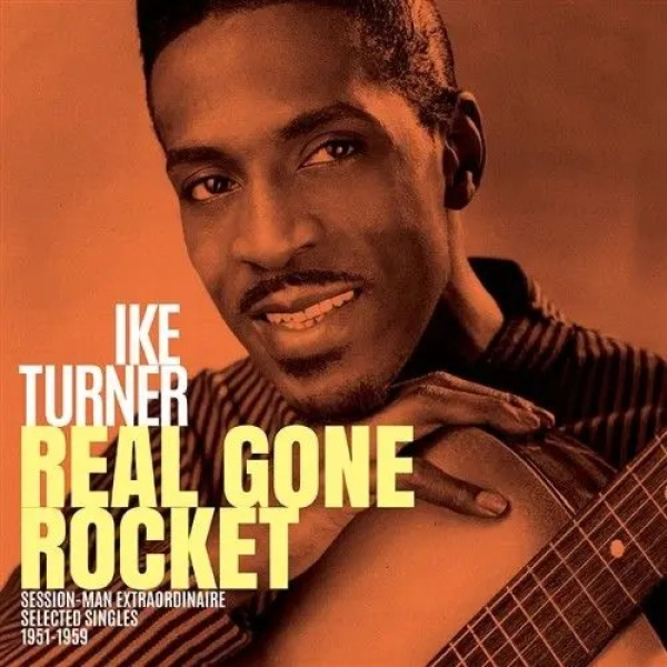 Ike Turner - Real Gone Rocket