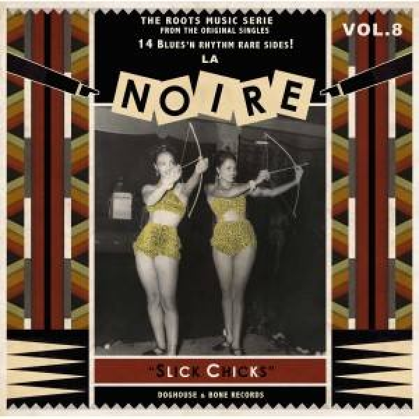 La Noire - Vol. 8/Slick Chicks