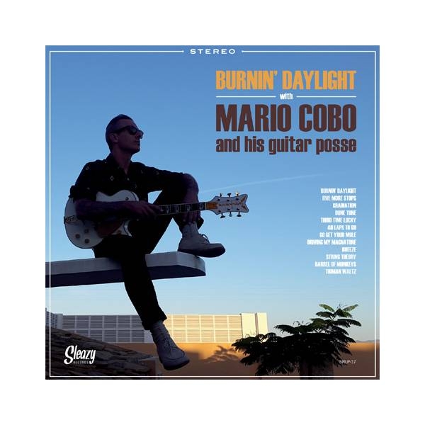 Mario Cobo And His Guitar Posse - Burnin' Daylight LP