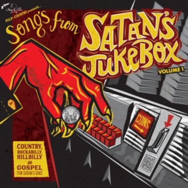 Songs From Satan's Jukebox - Vol. 1