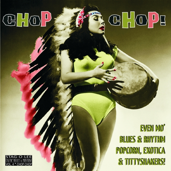 Chop Chop! - Exotic Blues & Rhythm Vol. 4 (Clear vinyl)