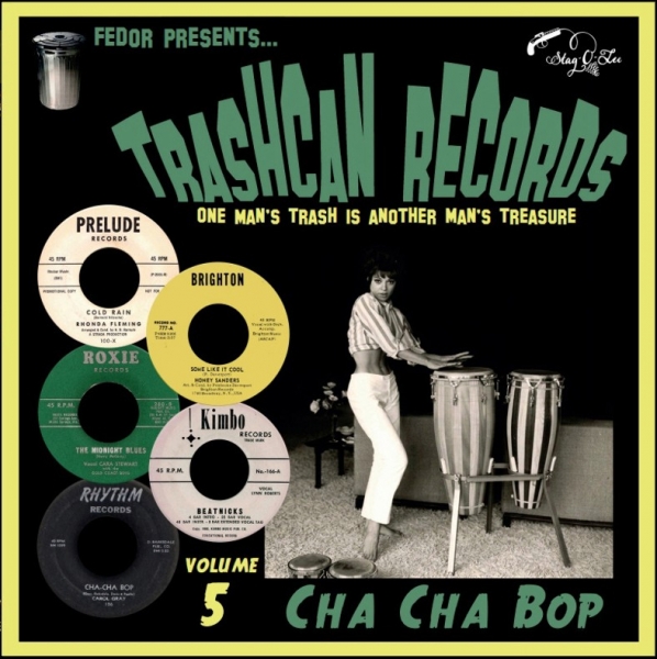 Trashcan Records - Vol. 5 / Cha Cha Bop