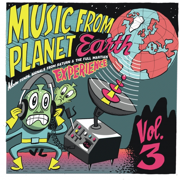 Music From Planet Earth - Volume 3/Moon Tunes,  Signals From Saturn  & The Full Martian Experience