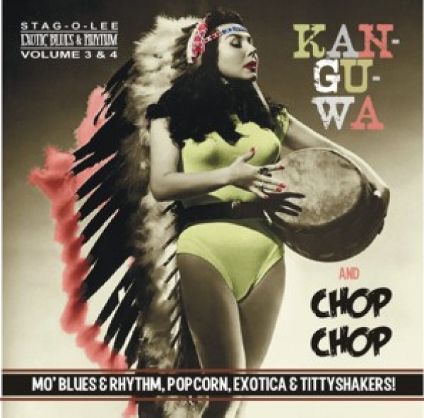 Kan-Gu-Wa & Chop Chop - Exotic Blues & Rhythm Vol. 3+4