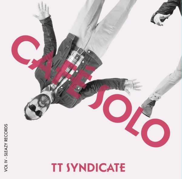 TT Syndicate - Vol. IV/Cafe Solo