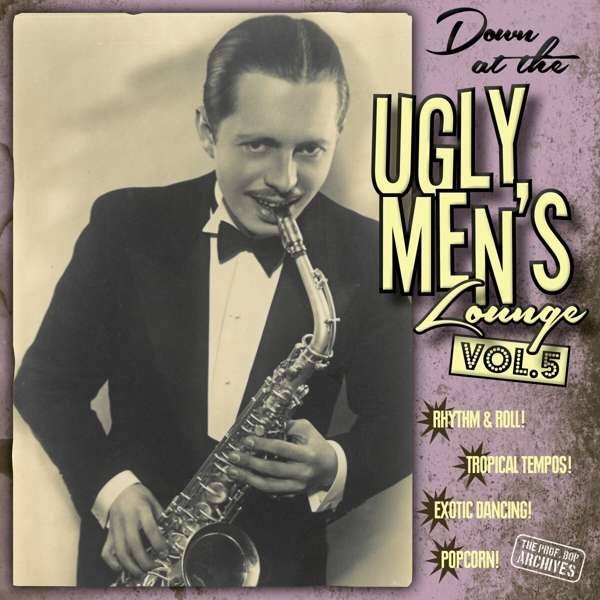 Down At The Ugly Men's Lounge – Vol.5